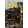 The Story of Doctor Dolittle: A Positronic Book