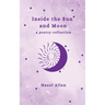 Inside the Sun and Moon - a poetry collection