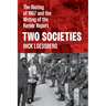 Two Societies: The Rioting of 1967 and the Writing of the Kerner Report