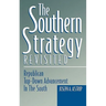 The Southern Strategy Revisited: Republican Top-Down Advancement in the South