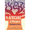 Africans in Diaspora and Diasporas in Africa