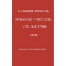 General Orders. Spain and Portugal. Volume II. 1810.