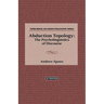 Abduction Topology: The Psycholinguistics of Discourse