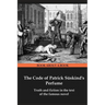 The Code of Patrick Süskind's Perfume: Truth and fiction in the text of the famous novel