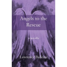 Angels To The Rescue: A Story of Change, Helplessness and Rescue