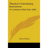 Thacher's Calculating Instrument: Or Cylindrical Slide Rule (1884)