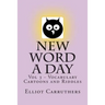 New Word A Day - Vol 3: Vocabulary Cartoons and Riddles