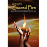 Igniting the Sacred Fire: Reinventing Yourself at Any Age