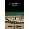 Call This Mutiny: [Uncollected Poems]