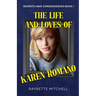 The Life and Loves of Karen Romano