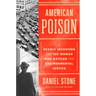 American Poison: A Deadly Invention and the Woman Who Battled for Environmental Justice