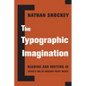 The Typographic Imagination: Reading and Writing in Japan's Age of Modern Print Media