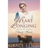 The Heart of Longing (Large Print Edition): Amish Romance