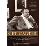 Get Carter: Backstage in History from JFK's Assassination to the Rolling Stones