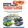 Dodge Scat Pack and Plymouth Rapid Transit System: Chrysler's Muscle Car Marketing Programs 1968-1972