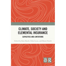 Climate, Society and Elemental Insurance: Capacities and Limitations