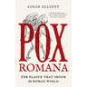 Pox Romana: The Plague That Shook the Roman World