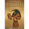 Thoth: The History and Legacy of the Ancient Egyptian God Who Maintains the Universe