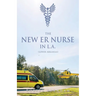 THE NEW ER NURSE IN L.A. (Lower Arkansas)
