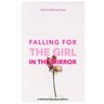 Falling for the girl in the mirror