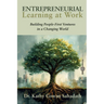 Entrepreneurial Learning at Work: Building People-First Ventures in a Changing World