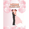 Wedding Coloring Book: Wedding Activity Book Adventure for Kids Ages 4-8