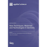 New Techniques, Materials and Technologies in Dentistry