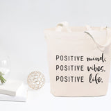 Positive Mind. Positive Vibes. Positive Life. Tote Bag by The Cotton & Canvas Co.