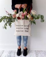 Positive Mind. Positive Vibes. Positive Life. Tote Bag by The Cotton & Canvas Co.