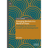 Emerging Markets in a World of Chaos: Pathways for Economic Growth and Development