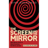 The Screen and the Mirror