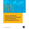 ASEAN Corporate Governance Scorecard Country Reports and Assessments 2019