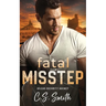 Fatal Misstep: A Protector Romantic Suspense