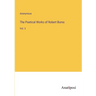 The Poetical Works of Robert Burns: Vol. 3
