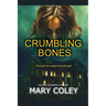 Crumbling Bones
