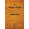 The Weapon of Prayer