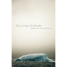 Too Long a Solitude