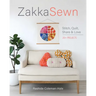 Zakka Sewn: Stitch, Quilt, Share & Love; 20+ Projects