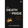 The Death of Pride: Learning to Stand from a Fallen King