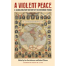 A Violent Peace: A Global Military History of the Interwar Period