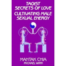 Taoist Secrets of Love: Cultivating Male Sexual Energy