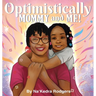 Optimistically Mommy and Me