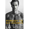 Forgot to Say Goodbye