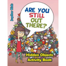 Are You Still Out There? Hidden Objects Activity Book