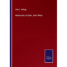 Memorials of Elder John White