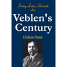 Veblen's Century: A Collective Portrait