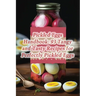 Pickled Eggs Handbook: 93 Tangy and Tasty Recipes for Perfectly Pickled Eggs