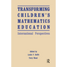 Transforming Children's Mathematics Education: International Perspectives
