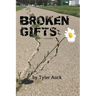 Broken Gifts