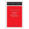 Plays: Johann Wolfgang Von Goethe: Egmont, Iphigenia in Tauris, Torquato Tasso